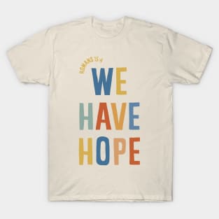 We Have Hope T-Shirt